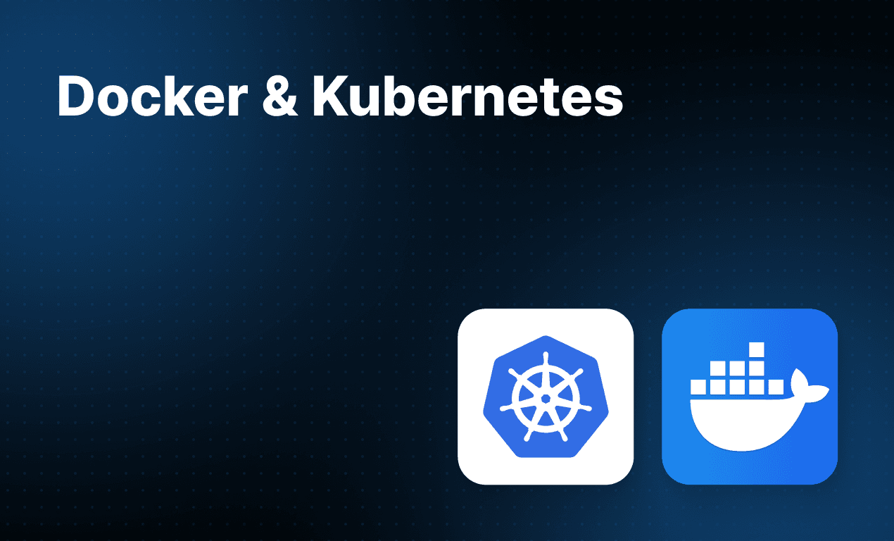 Docker & Kubernetes